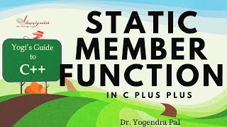 Static Member Functions in C plus plus | Yogendra Pal | Hindi / Urdu