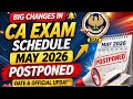 CA Exam May 2026 May Be Postponed 📝