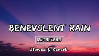 Benevolent Rain | Beautiful Nasheed | Ramadan Special | Slowed & Reverb | Striver Muslim | Al-Muqit Resimi