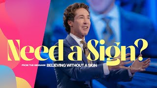 Need a Sign? | Joel Osteen