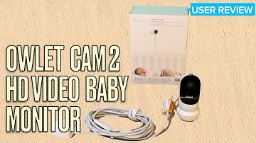 Owlet Cam 2 HD Video Baby Monitor REVIEW