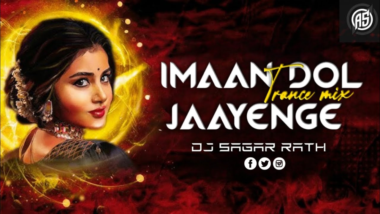 Imaan Dol Jaayenge   Trance Lead  Remix  Dj Sagar Rath  Nehlle pe Dehlla  Sanjay dutt saif ali