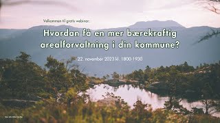 Hvordan få en mer bærekraftig arealforvaltning i din kommune?