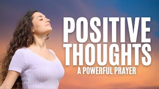 Prayer For Positive Thoughts | Prayers For Positive Thinking