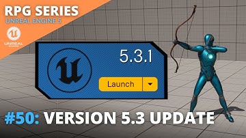 Unreal Engine 5 RPG Tutorial Series - #50: Version 5.3 Update and Bow Damage