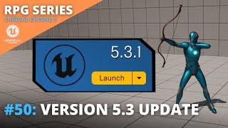 Unreal Engine 5 RPG Tutorial Series - #50: Version 5.3 Update and Bow Damage
