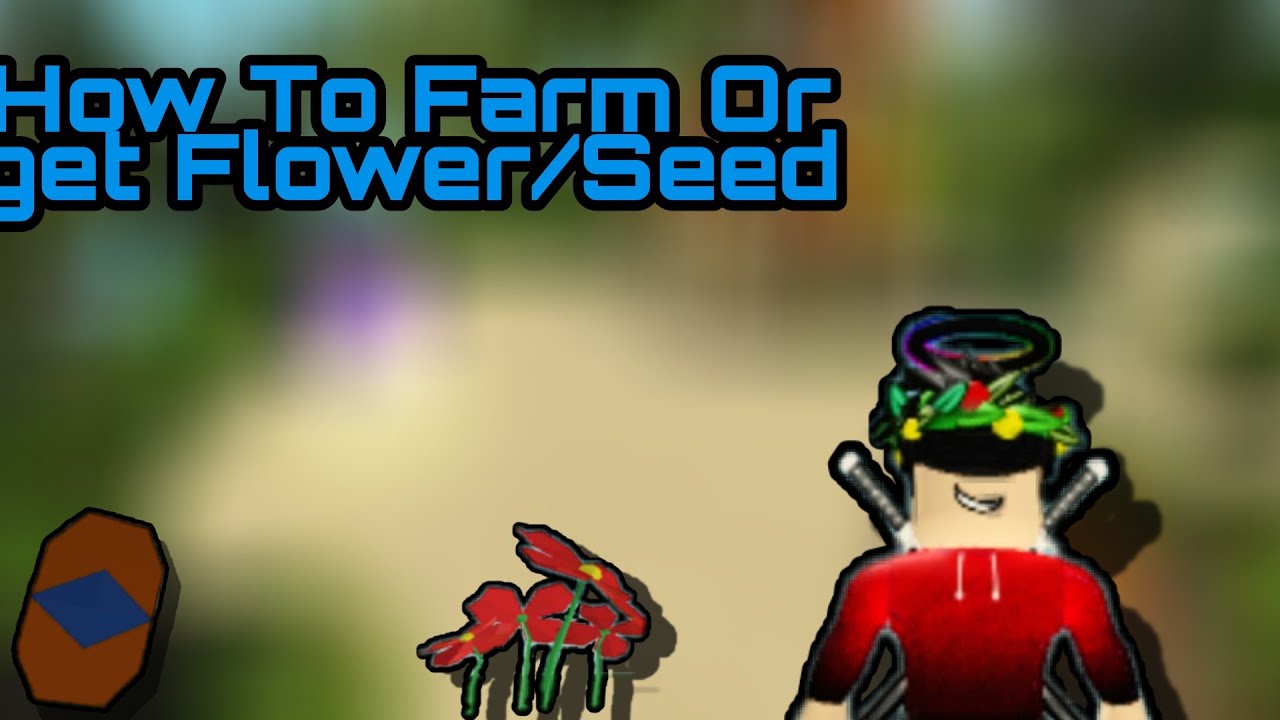 How To Farm Or Get Flowers/Seeds Islands (Roblox) YouTube