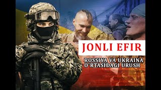 Rossiya va Ukraina o'rtasidagi urush 5 KUN JONLI EFIR