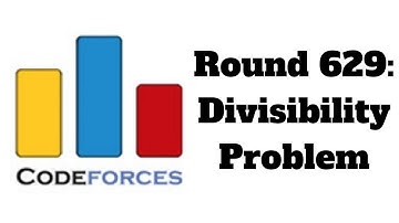 Codeforces #629 Div3: Divisibility Problem