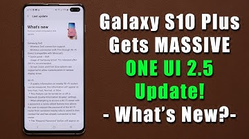 MASSIVE ONE UI 2.5 Samsung Update for Galaxy S10 Plus -  25+ New Features