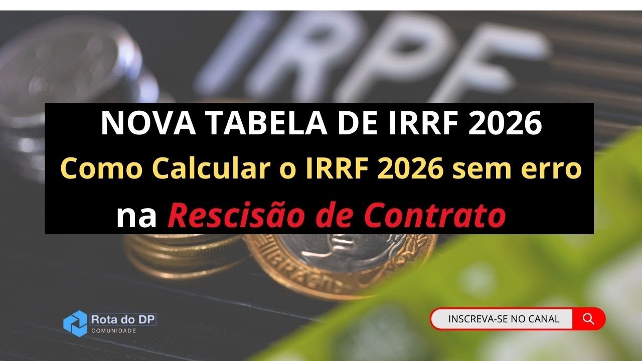 Como calcular o Imposto de Renda na rescisão com a nova Tabela de IRRF ...