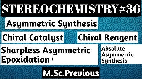 Asymmetric Synthesis with Chiral Reagent & Chiral Catalyst@NOBLECHEMISTRY