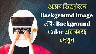 Web Design Bangla (Background Image & Background Color) Part 18