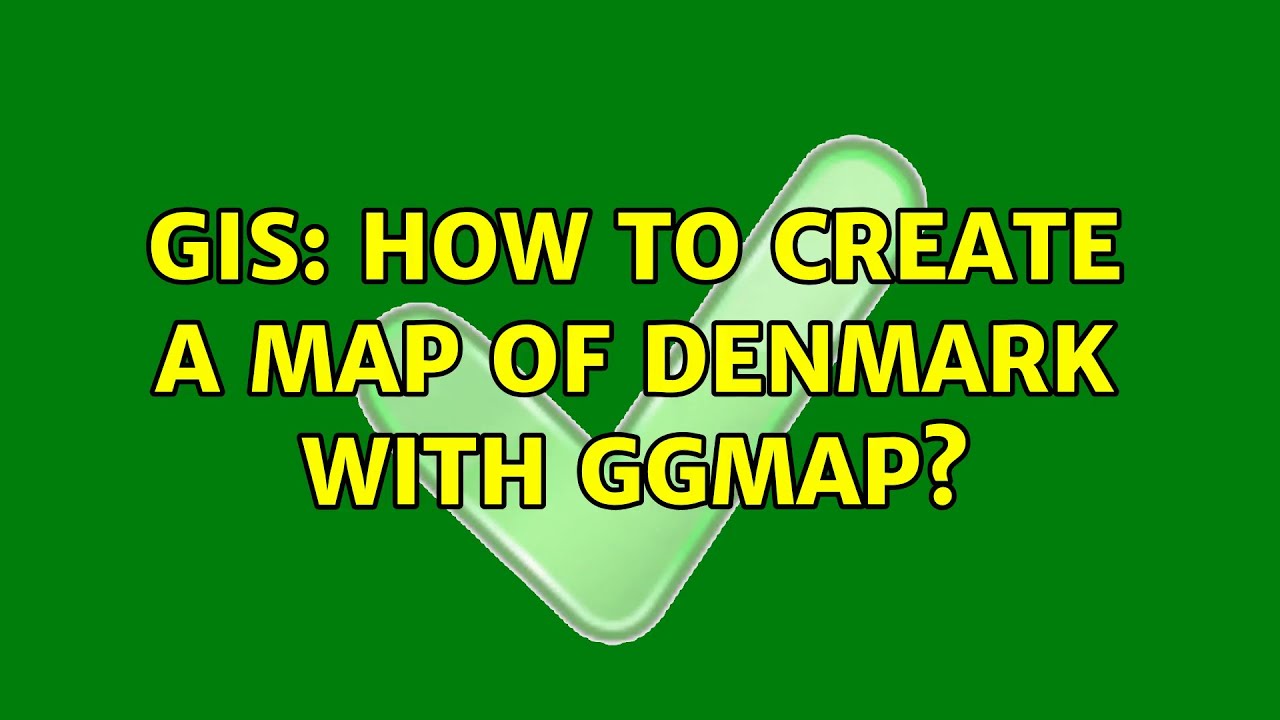 GIS How to create a map of Denmark with ggmap? (2 Solutions!!) YouTube