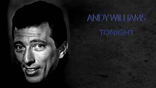 ANDY WILLIAMS - TONIGHT