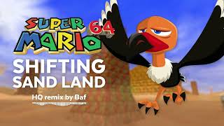 Super Mario 64 - Sand Shifting Land [HQ Remix] by Baf