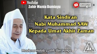 Download Lagu Ceramah HABIB LUTHFI BIN YAHYA tentang kata Sindiran Nabi Muhammad SAW untuk umat akhir zaman MP3 Download Lagu Ceramah HABIB LUTHFI BIN YAHYA tentang kata Sindiran Nabi Muhammad SAW untuk umat akhir zaman MP3