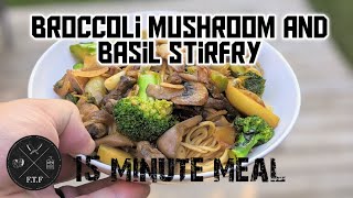 EASY STIR FRY • Broccoli Basil and Mushroom • Delicious HEALTHY and simple 15 Minute Meal • AWESOME