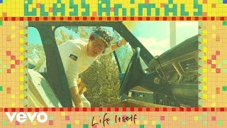 Video thumbnail of "Glass Animals - Life Itself (Official Audio)"