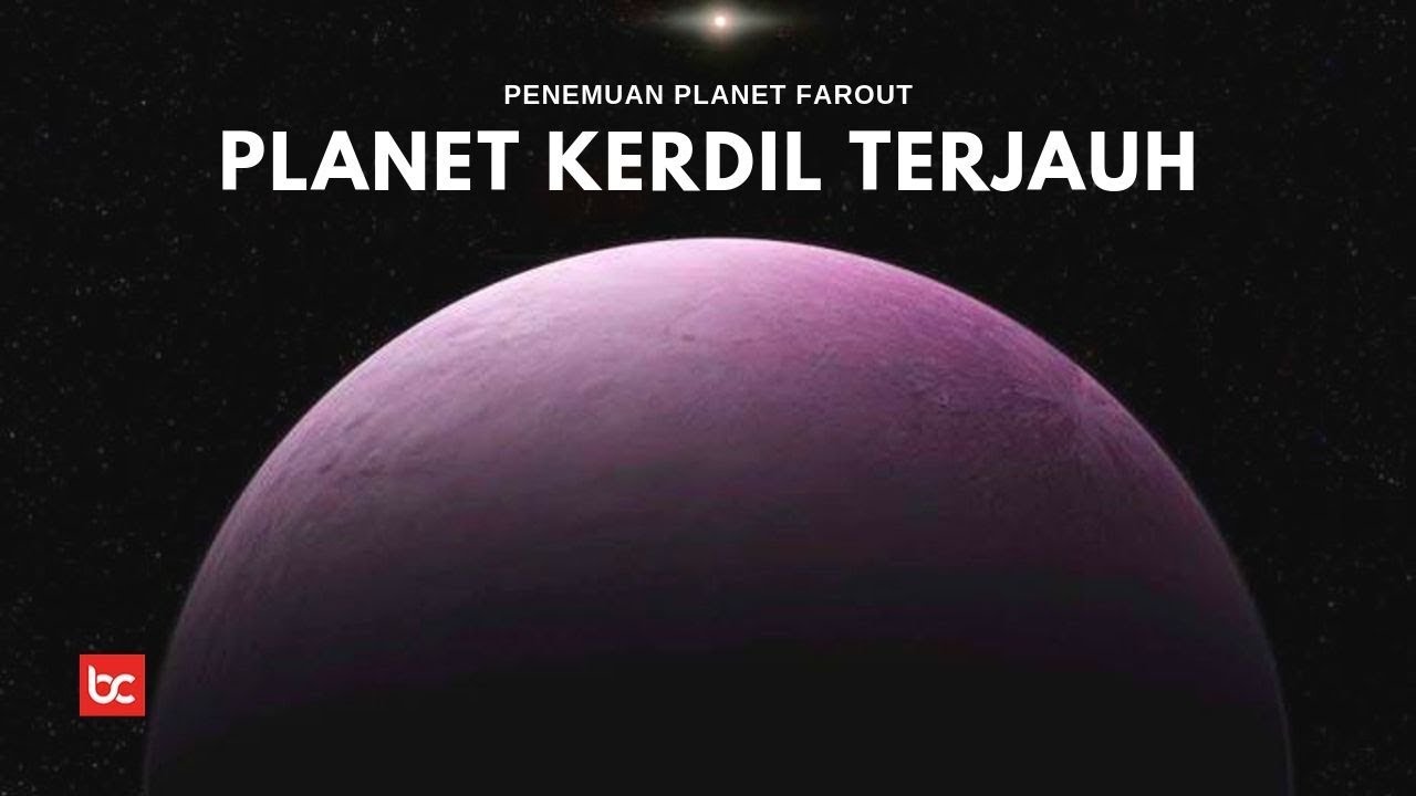 Planet Kerdil Terjauh dan Terlambat di Tata Surya