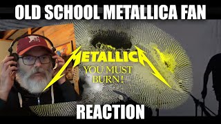 Old School Metallica Fan - You Must Burn - Reaction