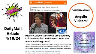 Tucker Carlson! DailyMail Article CONFIRMATION! Angels! 4/19/24