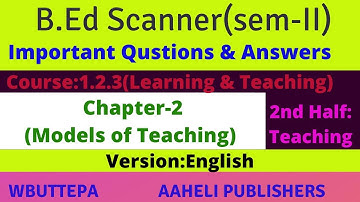 B.Ed 2nd Semester Questions & Answers | English Version WBUTTEPA | Course-1.2.3 (2nd Half: Teaching)