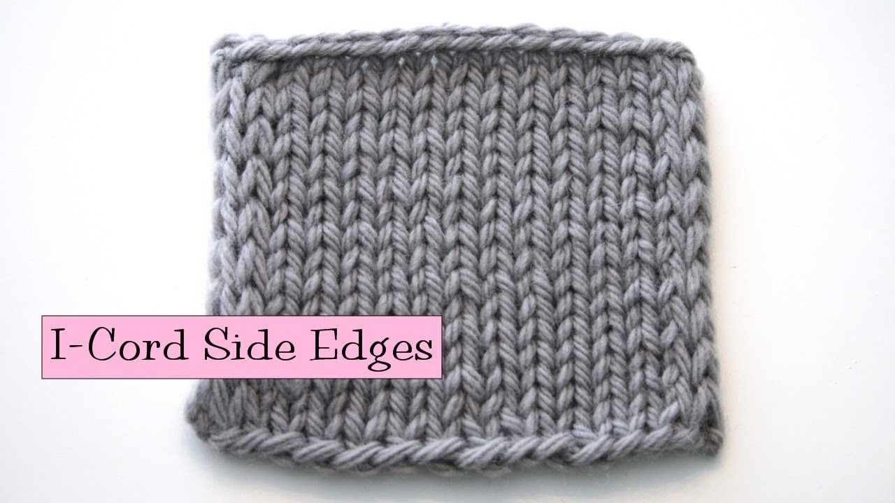Knitting Help Icord Side Edging