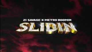 21 Savage x Metro Boomin - Slidin