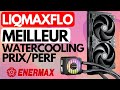 Le meilleur watercooling de chez enermax 