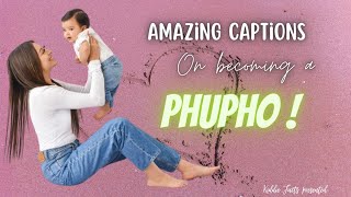 Amazing Captions For Becoming A Phupho (Aunt) By Kiddie Facts ❤️