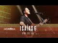 ISAÍAS 6 | MORADA (AO VIVO)