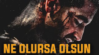 Ne Olursa Olsun - Türkçe Motivasyon Videosu