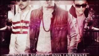 Nova La Amenaza ft Booby & Bori - ★Yo Soy Ese ★ (ORIGINAL) (★REGGATON 2013★)