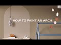 How To Paint An Arch Feature Wall - DIY Painted Arch | Dulux