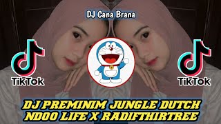 DJ Preminim Jungle Dutch ndoo life x radifthirtree DJ Viral Tiktok rimex
