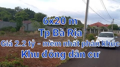 BÁN ĐẤT P.HÒA LONG DT 6x20. TPBR. Giá 2.2 tỷ. lh. 0937.005.305, 0932.438.435 GIÁ QUÁ SỐC ĐỂ MUA
