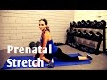 Prenatal Stretch Workout---Stretch and Relaxation for Any Trimester