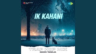 Ik Kahani Trap Hop Mix