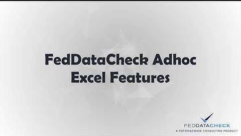 FedDataCheck Excel Ad Hoc Reporting Refresh Features