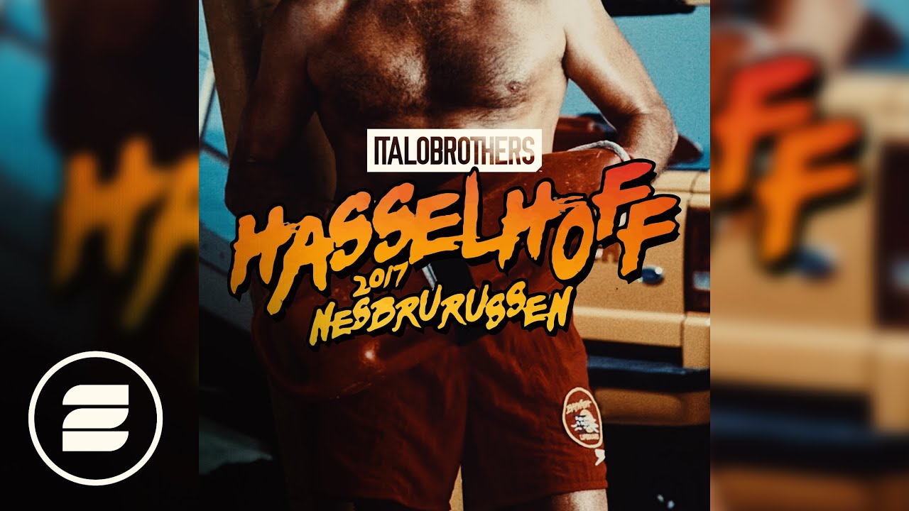 ItaloBrothers - Hasselhoff 2017 (Nesbrurussen)