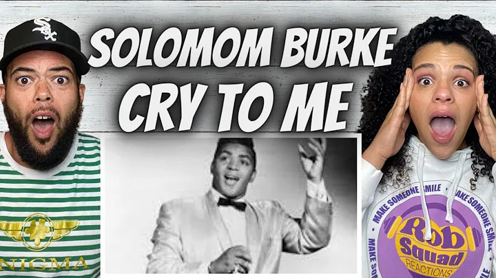 Solomon Burke - Cry To Me: Erstmalige Reaktion auf einen besonderen Song