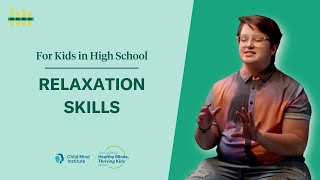 Relaxation Skills for High School Students: How to Cope with Stress \& Anxiety | Child Mind Institute