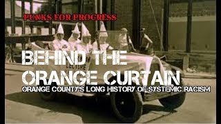 Behind the Orange Curtain - Orange County's Long History of Racism