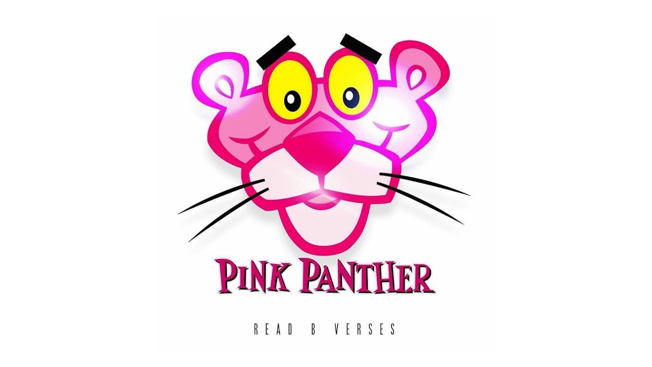 Read B. Verses - Pink Panther - YouTube.