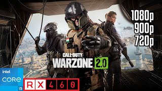Call of Duty: Warzone 2.0 - RX 460 + i5 3470 | 1080p 900p 720p