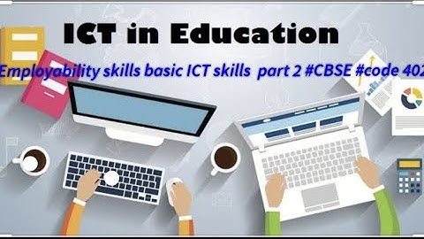 Basic #ICT skills part -2 #cbse classIX code 402