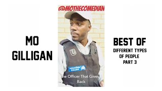 Best Of Different Types Of People PART 3 | Mo Gilligan