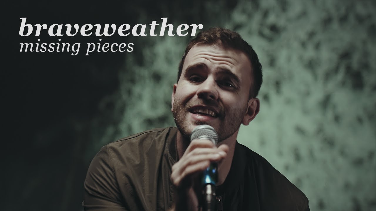 Watch braveweather - missing pieces (Official Music Video) on YouTube Watch braveweather - missing pieces (Official Music Video) on YouTube