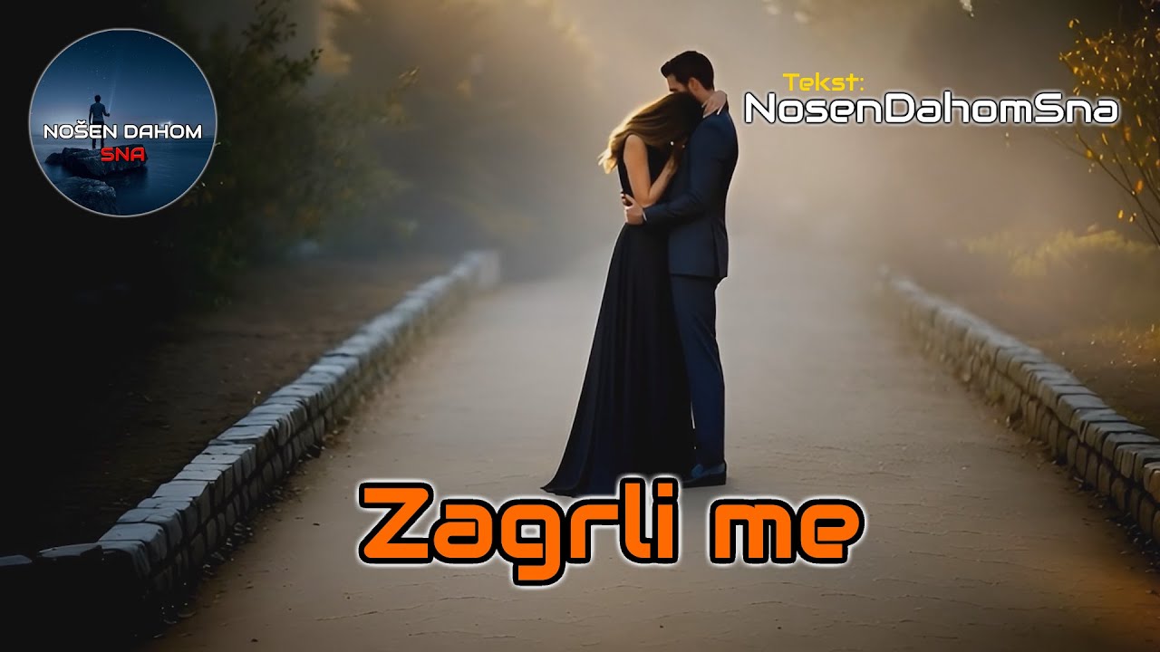NosenDahomSna – Zagrli me (Official Video)